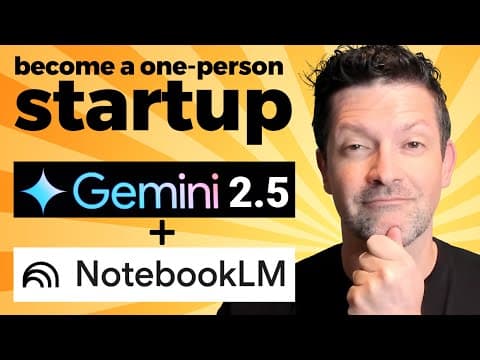 Build Epic Startups: NotebookLM + Gemini 2.5 Workflow thumbnail