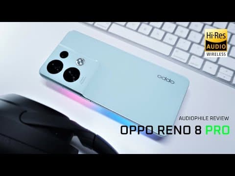 Oppo Reno 8 Pro Audiophile Review! 🔥 (with Sound and Camera Samples) thumbnail