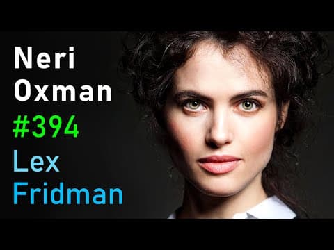 Neri Oxman: Biology, Art, and Science of Design & Engineering with Nature | Lex Fridman Podcast #394 thumbnail