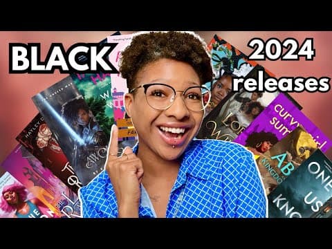 41 New Books By BLACK Authors! Anticipated 2024 Reads of ALL Genres thumbnail