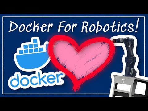 Docker for Robotics Pt 1 - What and Why?? thumbnail