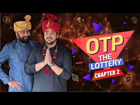 OTP The Lottery: Chapter 2 | Ashish Chanchlani thumbnail