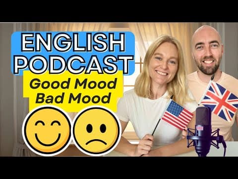 S5: E1 - Good Mood or Bad Mood? | ESL Podcast—American & British English for B1–B2 Learners thumbnail