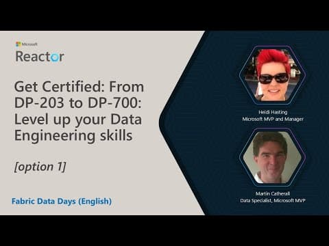 Get Certified: From DP-203 to DP-700: Level up your Data Engineering skills [1] thumbnail