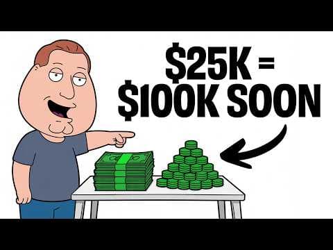Why $25K Is Closer to $100K Than You Think thumbnail