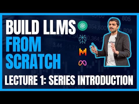 Lecture 1: Building LLMs from scratch: Series introduction thumbnail