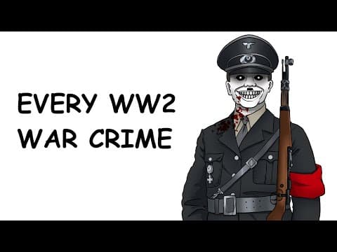 Every Major WW2 War Crime, in 21 Minutes thumbnail
