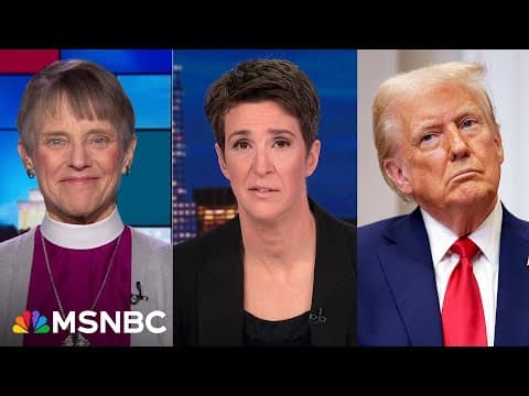 Full interview: Rachel Maddow talks with the bishop who asked Trump directly to show mercy thumbnail