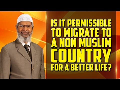 Is it Permissible to Migrate to a Non Muslim Country for a Better Life? – Dr Zakir Naik thumbnail