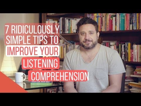 7 Ridiculously Simple Tips to Improve Your Listening Comprehension in Record Time thumbnail