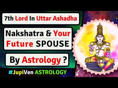 7th LORD IN UTTARASHADA NAKSHATRA AND YOUR SPOUSE | UttarAshdha NAKSHATRA SPOUSE | VEDIC ASTROLOGY thumbnail