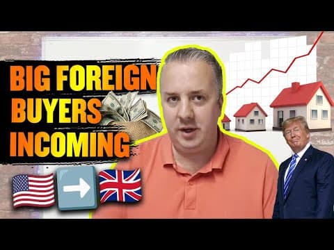 Trump’s New US Property Rules Spark MASSIVE UK Investor Influx! thumbnail