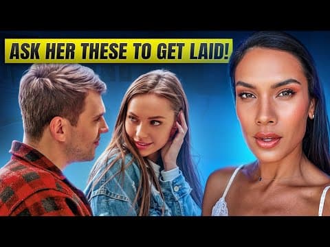 If You Ask Women These 3 Questions, You Will Get Laid thumbnail