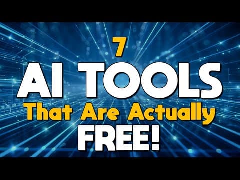 7 AI Tools You Won't Believe are Actually FREE! thumbnail