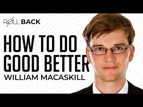 How Can You Maximize Your Positive Global Impact? William MacAskill | ROLLBACK #178 | Rich Roll Podcast thumbnail