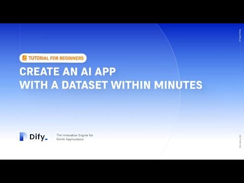 Dify.AI tutorial for beginners: Create an AI app with a dataset within minutes thumbnail