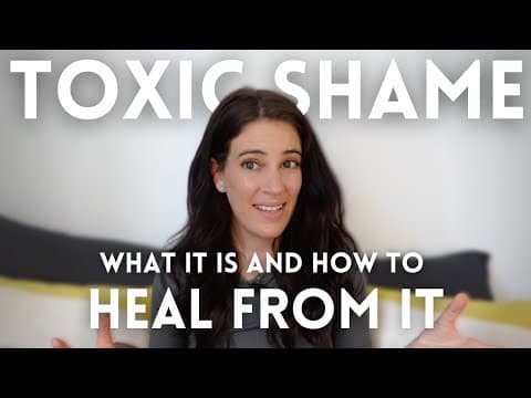 Toxic Shame: What It Is And How To Heal From It thumbnail