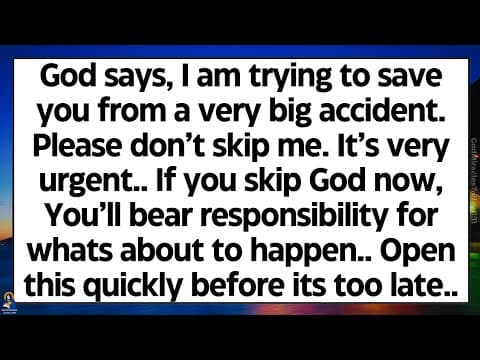 🧾God says, I am trying to save you from a very big accident. Please don’t skip me. It’s very urgent thumbnail