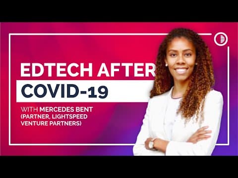 How EdTech is Changing  |  Mercedes Bent, Partner at Lightspeed Ventures thumbnail
