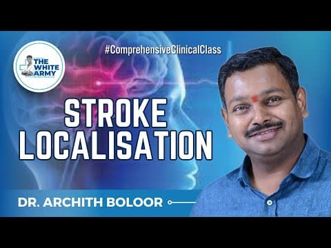 STROKE LOCALIZATION | Dr. Archith Boloor thumbnail