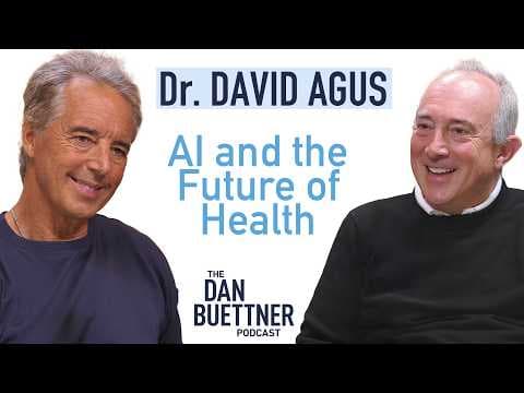 Dr. David Agus Reveals the Future of AI and Our Health | Dan Buettner Podcast thumbnail