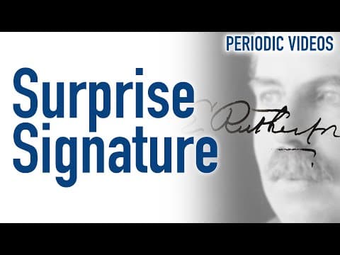 Is Ernest Rutherford’s Surprise Signature Genuine? - Periodic Table of Videos thumbnail