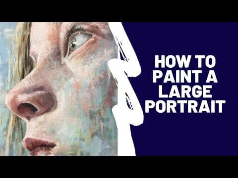 Portrait Painting -Tips on how to paint an expressive portrait - Large Scale! thumbnail