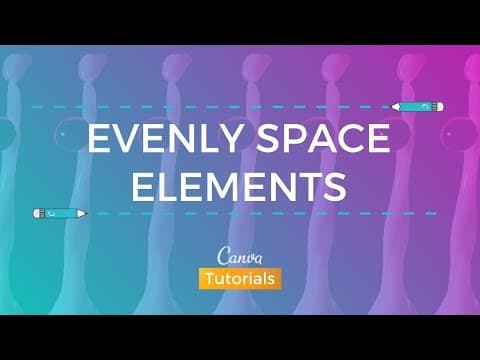 How to Evenly Space Elements in Canva for Better Design thumbnail