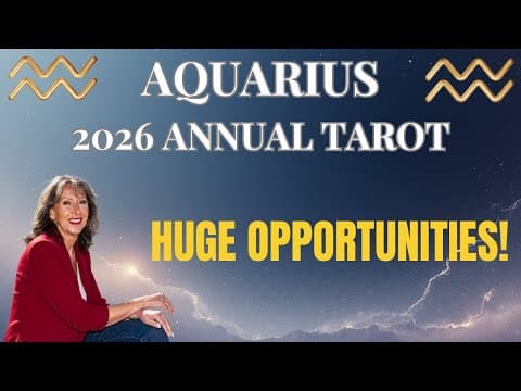 AQUARIUS ♒ A Year of Great Opportunities & Increased Happiness! 2026 ANNUAL TAROT thumbnail