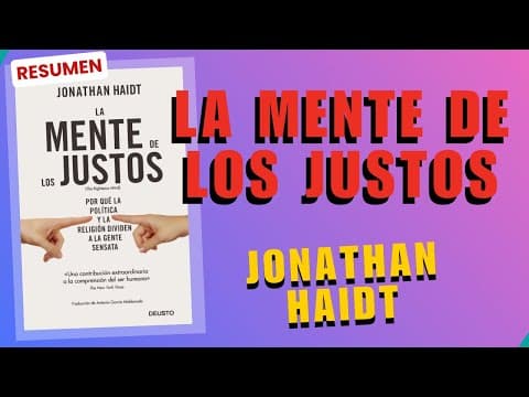 ¿Cómo influyen las intuiciones en la moral? Resumen de La mente de los justos de Jonathan Haidt thumbnail
