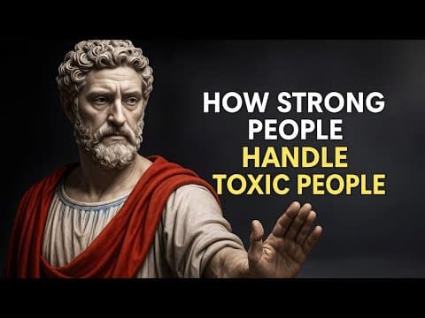 How to Make Toxic People Powerless — Stoic Strategies That Actually Work thumbnail