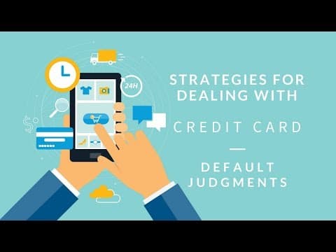 Strategies for Dealing with Credit Card Default Judgments thumbnail