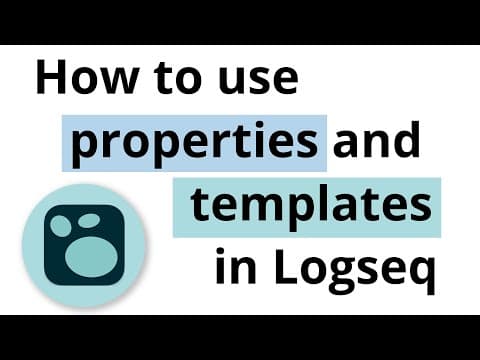 How to use properties and templates in Logseq thumbnail
