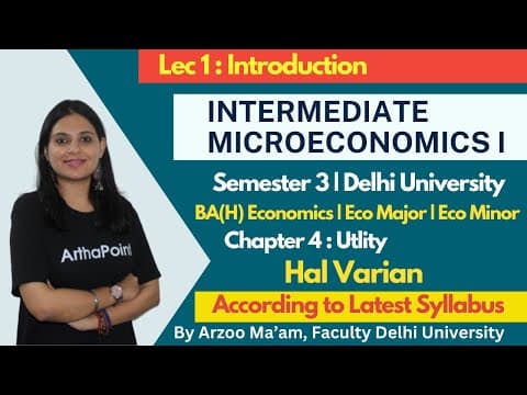Intermediate Microeconomics 1 | Utility | Ch 4 Varian | BA(H) Eco Sem 3 | Eco Major | Minor | Lec 1 thumbnail