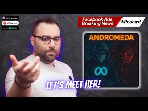 Podcast #109 - Breaking Down Andromeda. The New Meta's AI Facebook Ads Algorithm!!! thumbnail