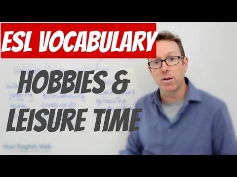 English lesson B2 - Vocabulary about hobbies and leisure time - vocabulario en inglés thumbnail