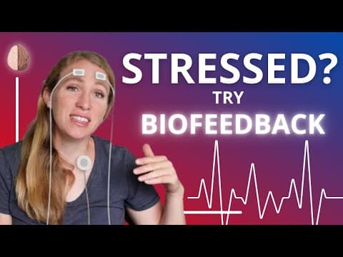 Biofeedback for Anxiety thumbnail