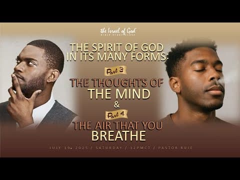 IOG - "The Spirit of God In It Many Forms: Parts 3&4 The Thoughts of Your Mind & The Air..." 2025 thumbnail