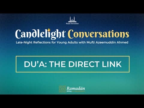 Du'a: The Direct Link with Mufti Azeemuddin & Hafiz Subhan thumbnail