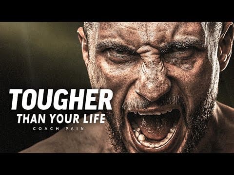 BE TOUGHER THAN YOUR LIFE IS -  Powerful Motivational Speech Video (Featuring Coach Pain) thumbnail