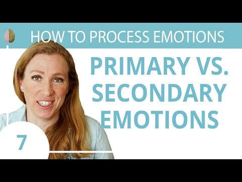Primary Emotions vs. Secondary Emotions - Skill 7/30 How to Process Emotions thumbnail