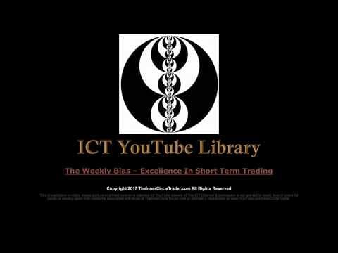 ICT Forex - The Weekly Bias - Excellence In Short Term Trading thumbnail