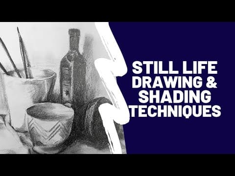 Still Life Drawing and Shading Techniques- Beginners Guide thumbnail
