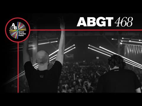 Group Therapy 468 with Above & Beyond and Glenn Morrison & Paul Keeley thumbnail