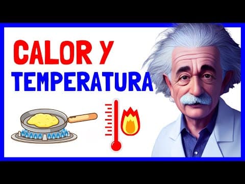CALOR Y TEMPERATURA: diferencias, transferencia, cómo se miden, ejemplos, instrumentos thumbnail