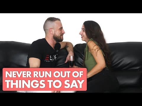 How To Never Run Out of Things to Say To a Girl (LIVE Demonstration) thumbnail