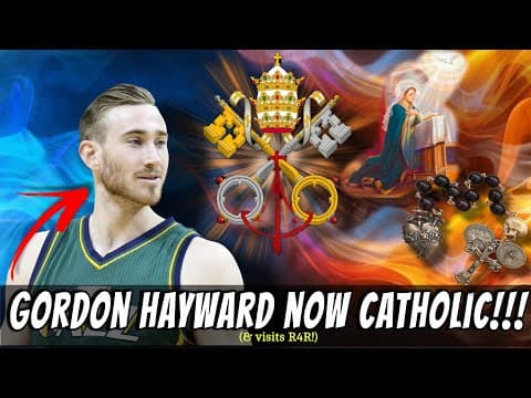 Interview with NBA Star & Catholic Convert Gordon Hayward thumbnail