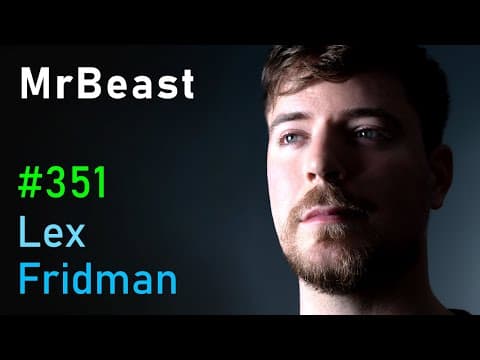 MrBeast: Future of YouTube, Twitter, TikTok, and Instagram | Lex Fridman Podcast #351 thumbnail