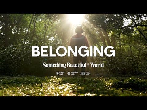 Heal Your Soul: Finding Belonging in Nature thumbnail