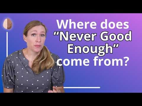 Why Do I Feel Like I'm Never Good Enough? thumbnail